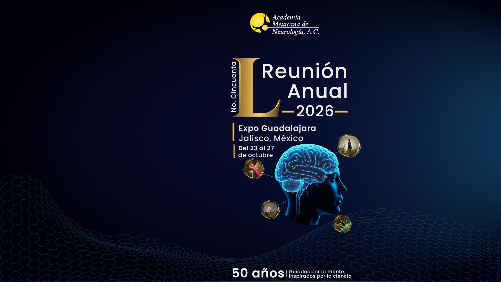 L Reuni&oacute;n Anual de la Academia Mexicana de Neurolog&iacute;a 2026