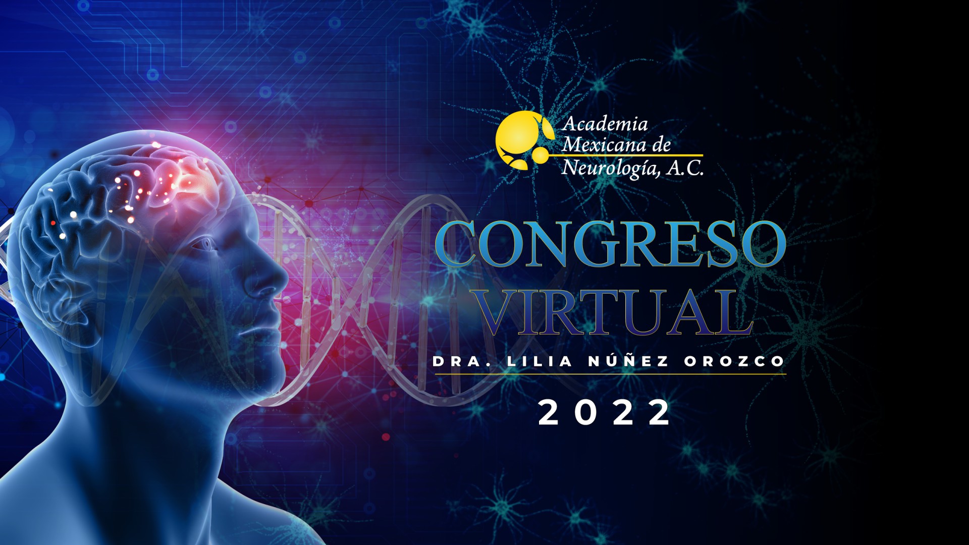 Congreso Virtual de Neurología 2022 "Dra. Lilia Núñez Orozco"